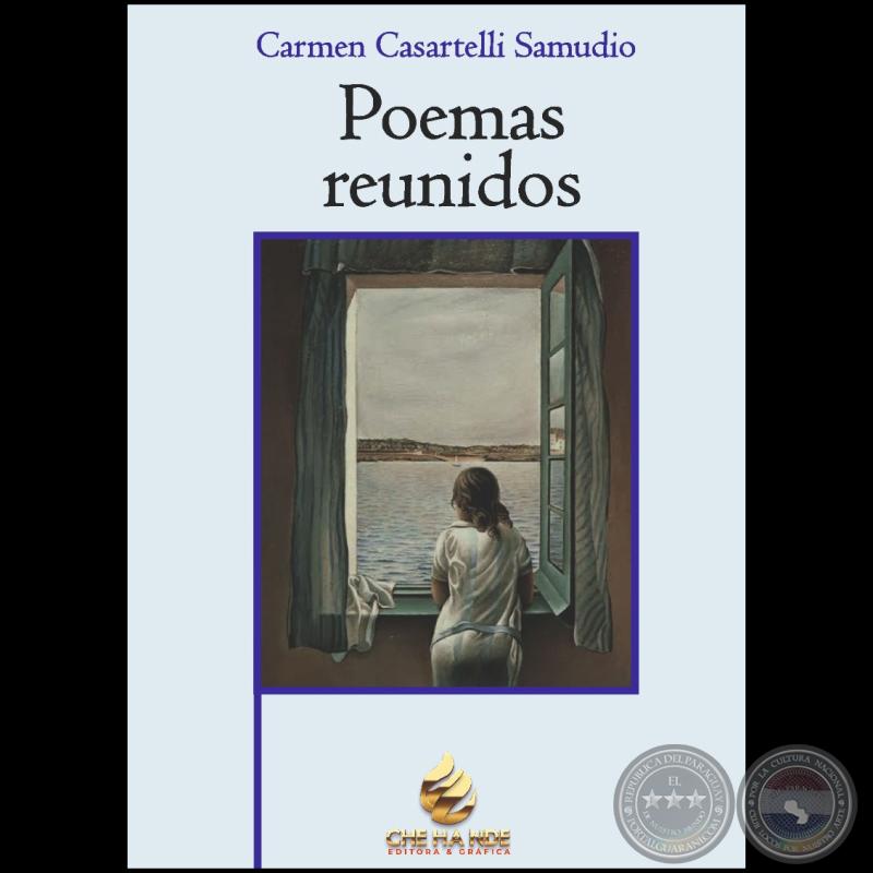 POEMAS REUNIDOS - Autora: CARMEN CASARTELLI SAMUDIO - Año 2024